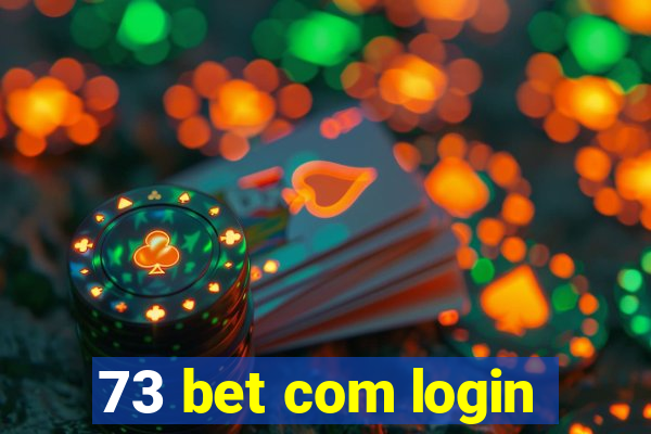 73 bet com login